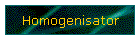 Homogenisator